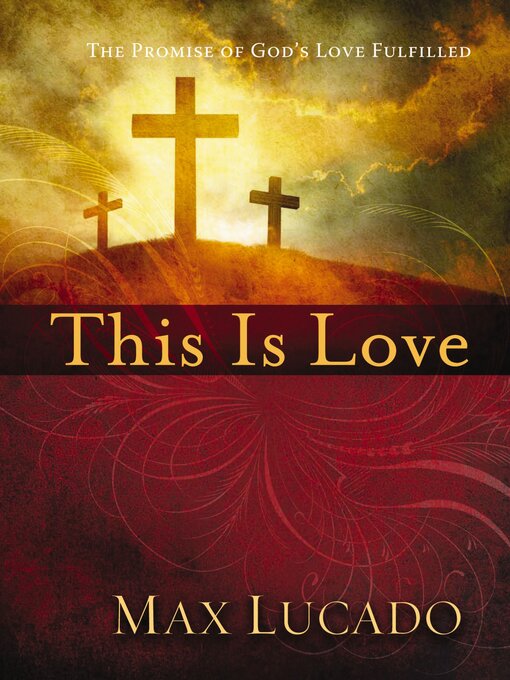 Title details for This is Love by Max Lucado - Available